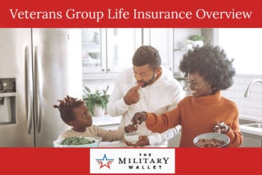 Veterans Group Life Insurance (VGLI) – What is it, and Should You Buy a VGLI Policy?