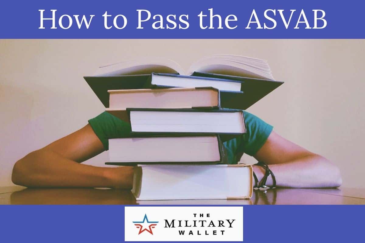 How to Ace the ASVAB – Study Tips to Pass the ASVAB on Your First Try