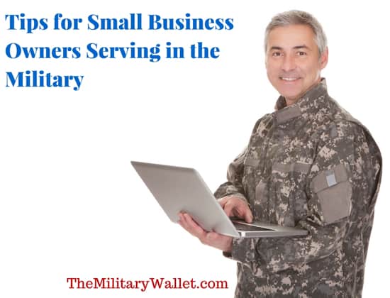 Tips for Running a Small Business While Serving in the Military