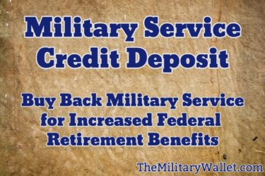 Buy Back Military Service for Civil Service Retirement Credits with a Military Service Credit Deposit