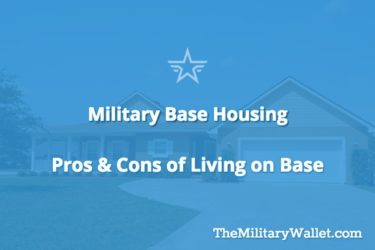 Military Housing: Pros and Cons of Living On-Base