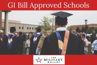 Maximize Your GI Bill Benefits: Attend VA Approved Schools and Programs