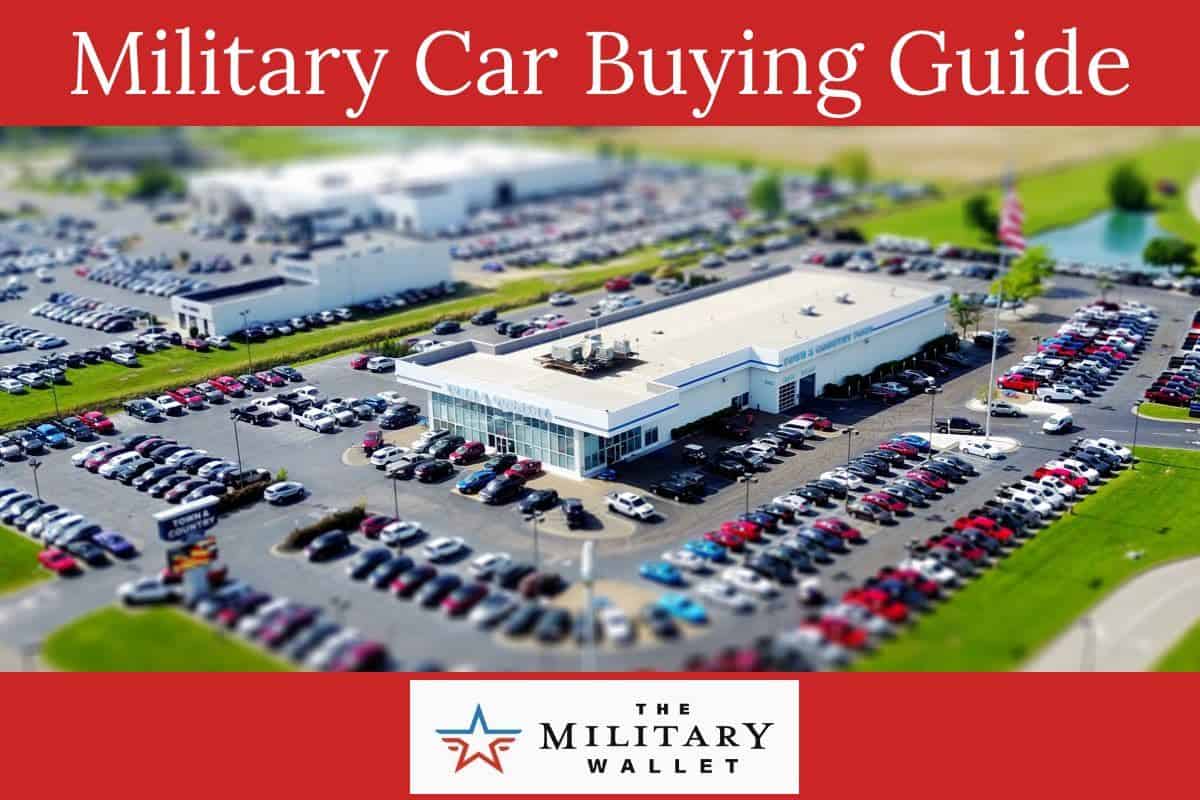 Military Car Buying Guide – Everything You Need to Know About Buying A Car In The Military
