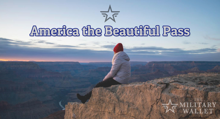 Free Admission to National Parks for Military Members, Veterans, & Gold Star Families