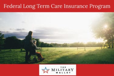 Federal Long-Term Care Insurance Program Overview – Are You Eligible and How to Apply