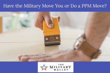 Should We PPM or Let the Military Move Us?