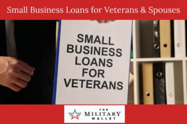 Small-Business Loans for Military Veterans and Spouses