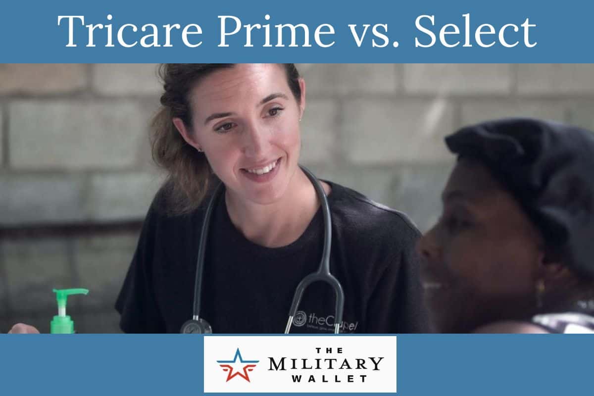 Tricare Prime vs. Select: How to Decide What’s Best For You/Your Family