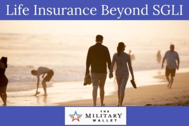 Why You Need Life Insurance Beyond SGLI