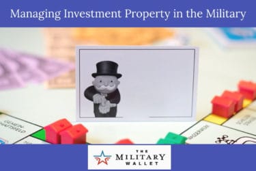 Managing Investment Property While Serving in the Military