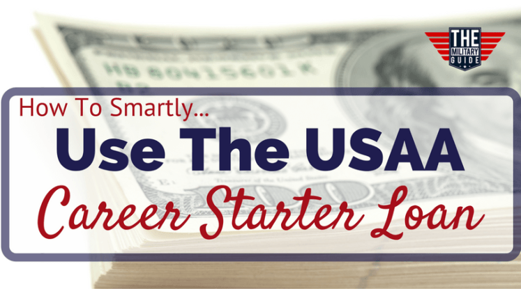 How to Smartly Use the USAA Career Starter Loan
